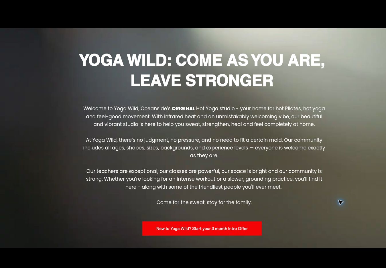 Yoga Wild Oceanside video homepage rebrand with Come As You Are, Leave Stronger messaging